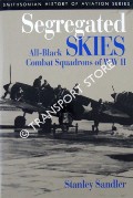 Segregated Skies - All-Black Combat Squadrons of WWII by SANDLER, Stanley
